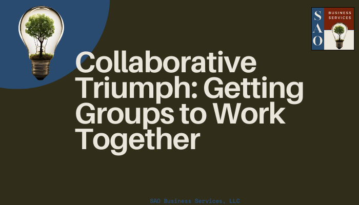 From Clashing Gears to Collaborative Triumph: Tips for Getting Groups to Work Together Seamlessly