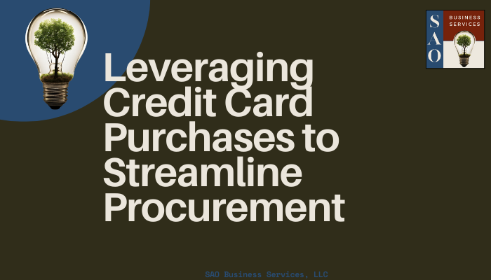 Streamlining Small Purchases: How Businesses Can Leverage Credit Cards for Efficient Procurement